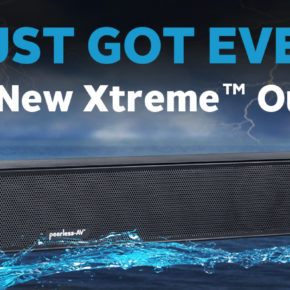 Product Launch: Our Newly Upgraded Xtreme™ Outdoor Soundbar Product Launch: Our Newly Upgraded Xtreme™ Outdoor Soundbar