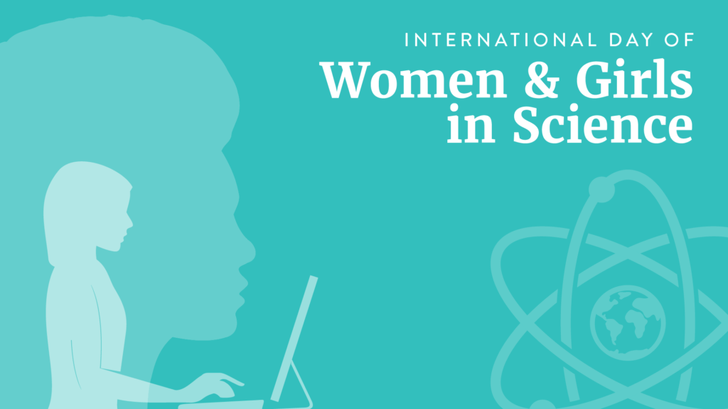 Celebrating Women and Girls in Science (February 11)